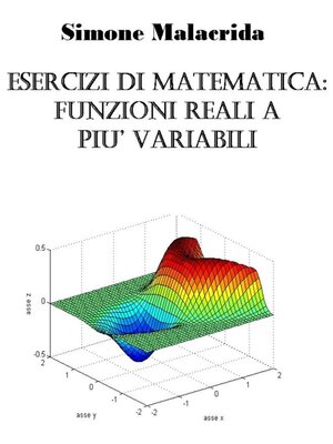 cover image of Esercizi di matematica--funzioni reali a più variabili